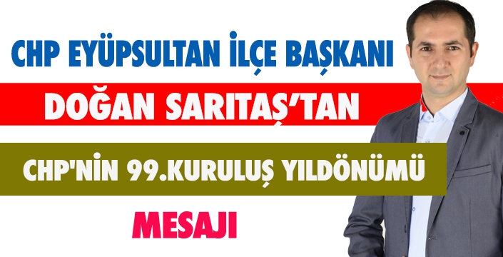 DOĞAN SARITAŞ'TAN 99 YIL MESAJI