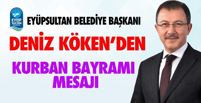 Deniz Köken'den Kurban Bayramı mesajı