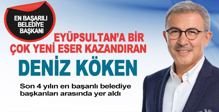 DENİZ KÖKEN EN BAŞARILI BELEDİYE BAŞKANI