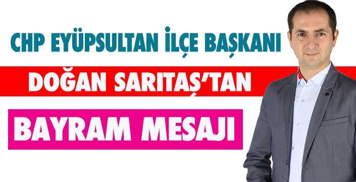 DOĞAN SARITAŞ'TAN BAYRAM MESAJI