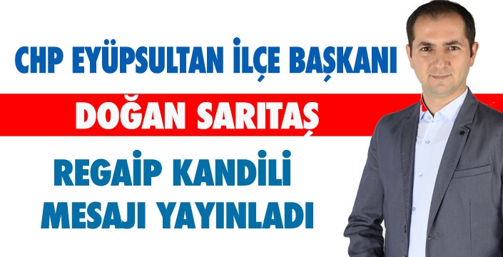 DOĞAN SARITAŞ'TAN REGAİP KANDİLİ MESAJI