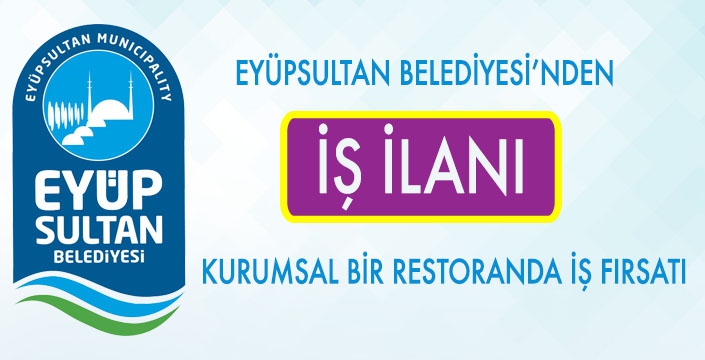 EYÜPSULTAN BELEDİYESİ’NDEN İŞ İLANI