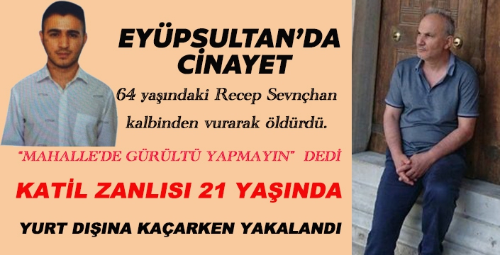 EYÜPSULTAN’DA  CİNAYET