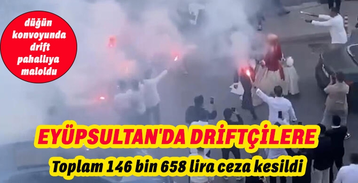 Eyüpsultan'da drift pahalıya patladı: