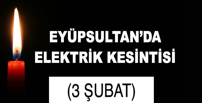 EYÜPSULTAN'DA ELEKTRİK KESİNTİSİ