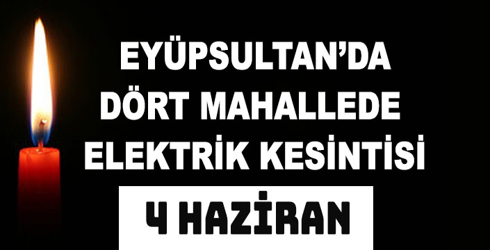 EYÜPSULTAN'DA ELEKTRİK KESİNTİSİ