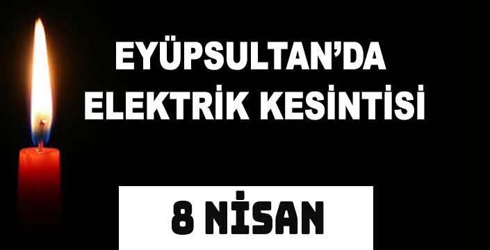 EYÜPSULTAN’DA  ELEKTRİK KESİNTİSİ