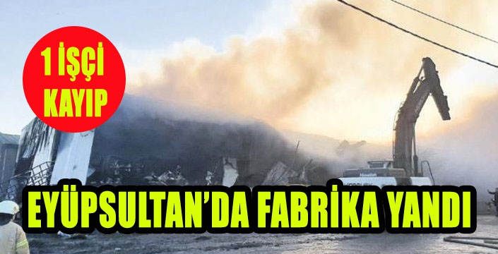 EYÜPSULTAN’DA FABRİKA YANGINI