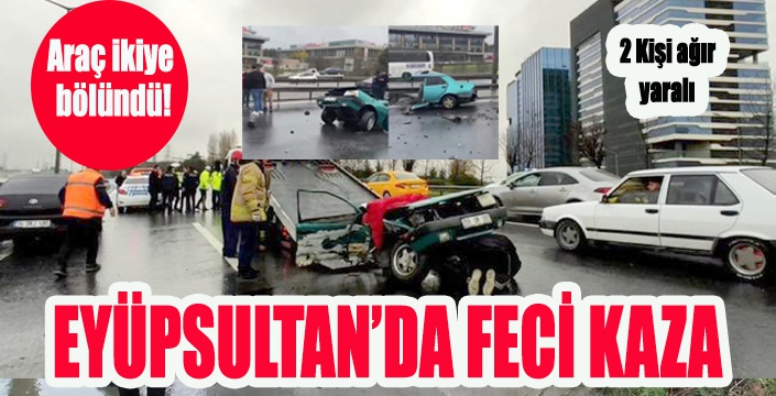 EYÜPSULTAN’DA FECİ KAZA