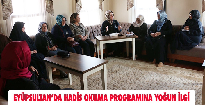 EYÜPSULTAN’DA HADİS OKUMA PROGRAMINA YOĞUN İLGİ