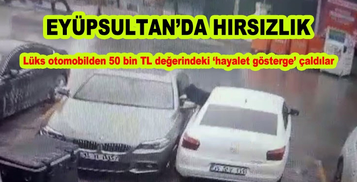 EYÜPSULTAN’DA HIRSIZLIK