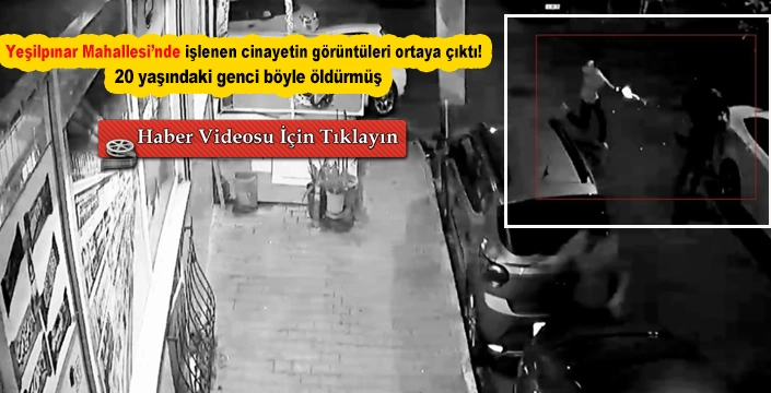 Eyüpsultan'da işlenen cinayetin görüntüleri ortaya çıktı! 20 yaşındaki genci böyle öldürmüş
