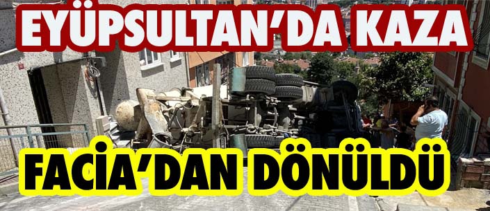 EYÜPSULTAN’DA KAZA