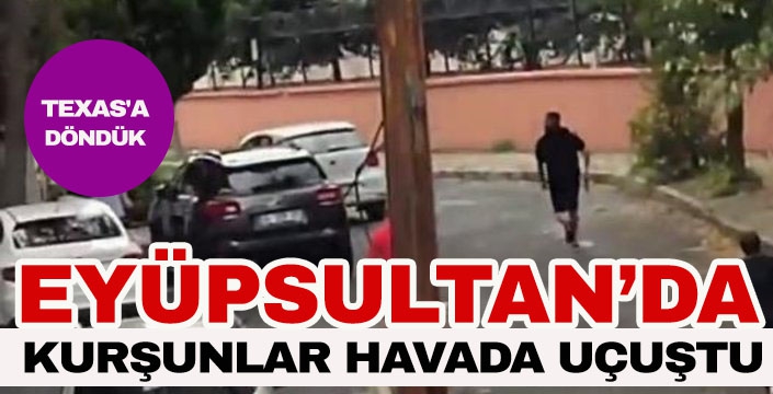 EYÜPSULTAN'DA KURŞUNLAR HAVADA UÇUŞTU