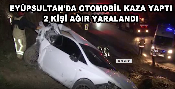 EYÜPSULTAN’DA OTOMOBİL KAZA YAPTI