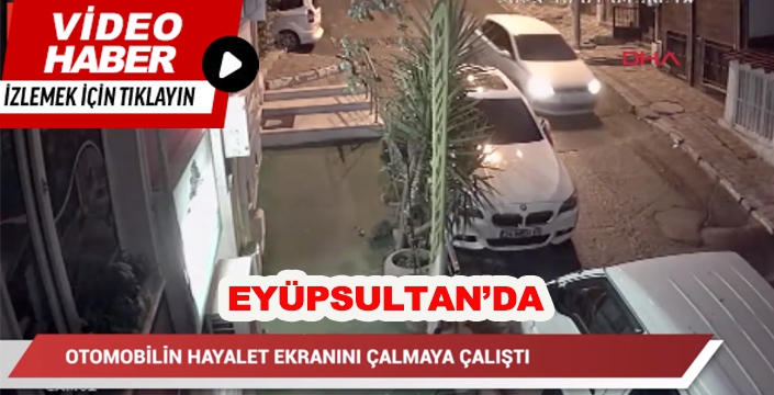 Eyüpsultan'da otomobili soymaya çalışan şüpheli alarma takıldı