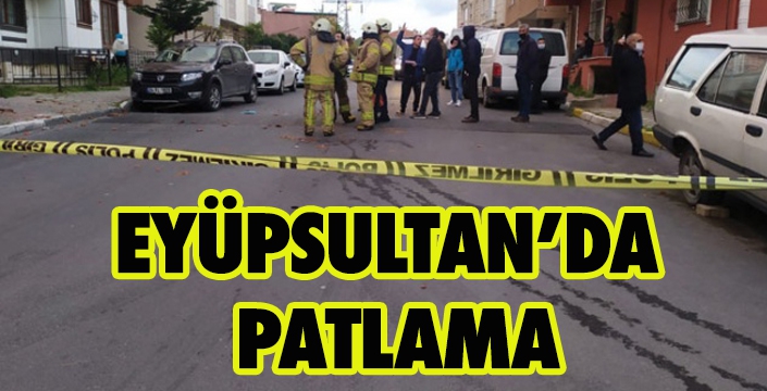 Eyüpsultan'da Patlama