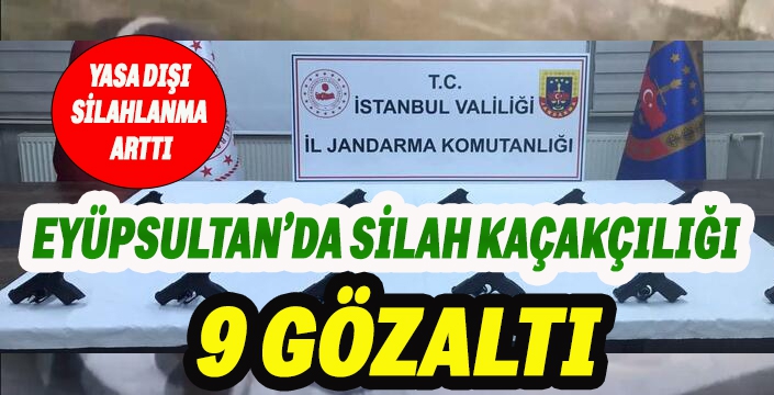 Eyüpsultan'da silah kaçakçılığı 