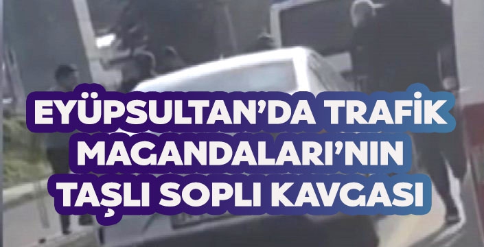 EYÜPSULTAN’DA SOPALI  YOL VERME KAVGASI