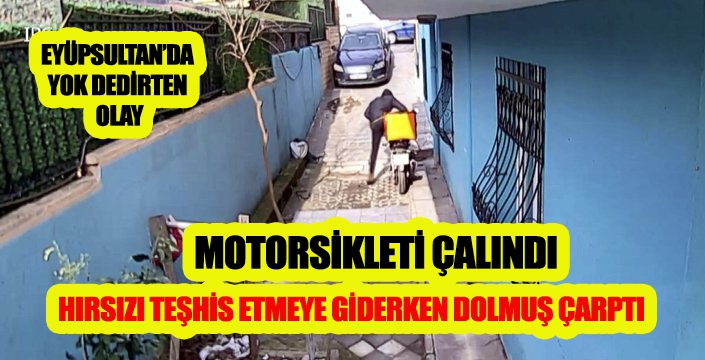 EYÜPSULTAN’DA  YOK DEDİRTEN  OLAY