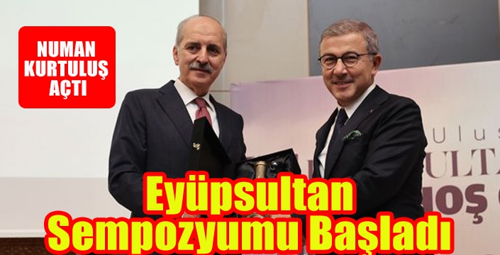  Eyüpsultan Sempozyumu Başladı