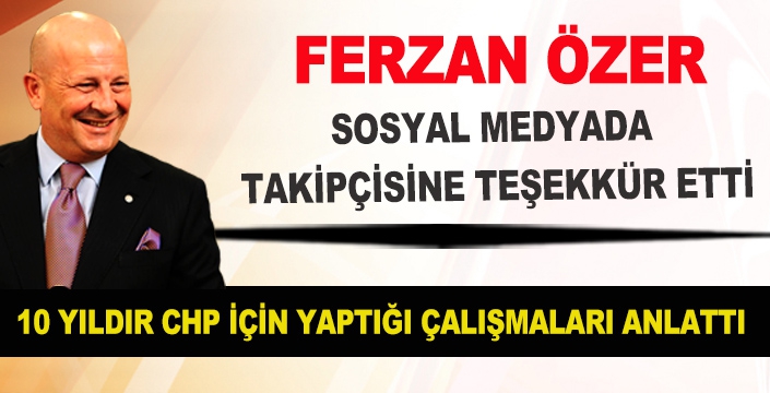 FERZAN ÖZER SOSYAL MEDYADA TAKİPÇİSİNE TEŞEKKÜR ETTİ