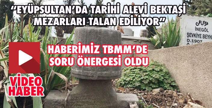 HABERİMİZ TBMM’DE SORU ÖNERGESİ OLDU