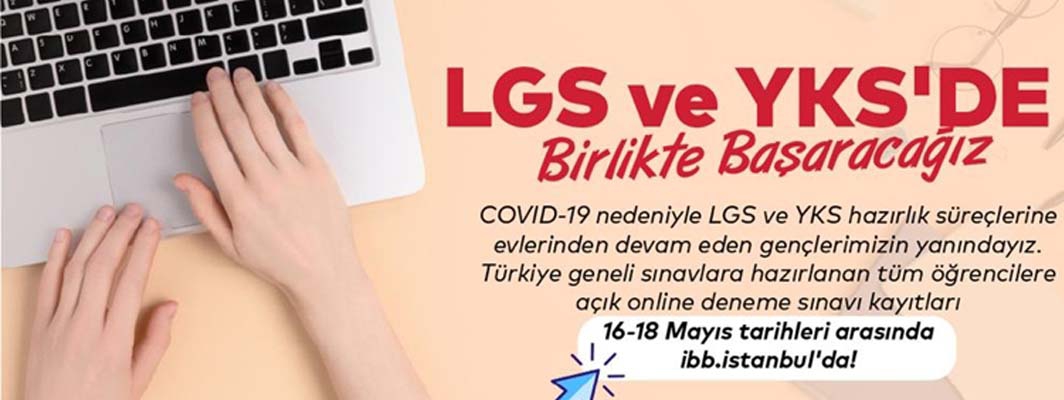 İBB’DEN ÖĞRENCİLERE LGS – YKS SINAV DESTEĞİ