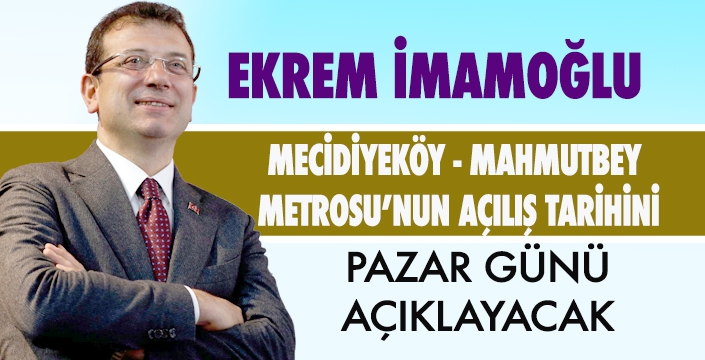 İMAMOĞLU PAZAR GÜNÜ AÇIKLAYACAK