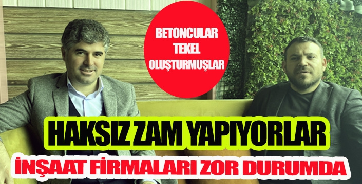 İNŞAAT FİRMALARI ZOR DURUMDA