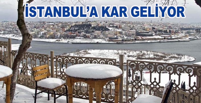 İSTANBUL’A KAR GELİYOR