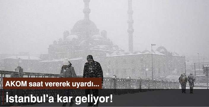 İstanbul'a kar geliyor!