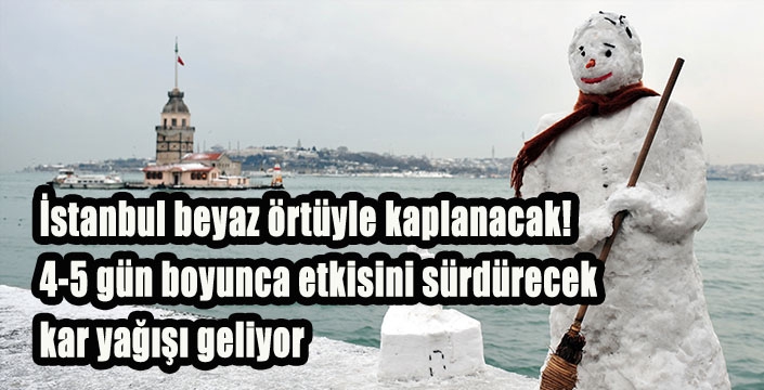 İstanbul beyaz örtüyle kaplanacak