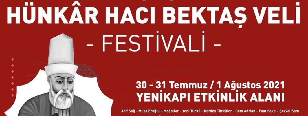 İSTANBULLULAR “SERÇEŞME HÜNKÂR HACI BEKTAŞ VELİ FESTİVALİ’’NDE BULUŞUYOR