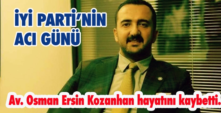 İYİ PARTİ’NİN ACI GÜNÜ