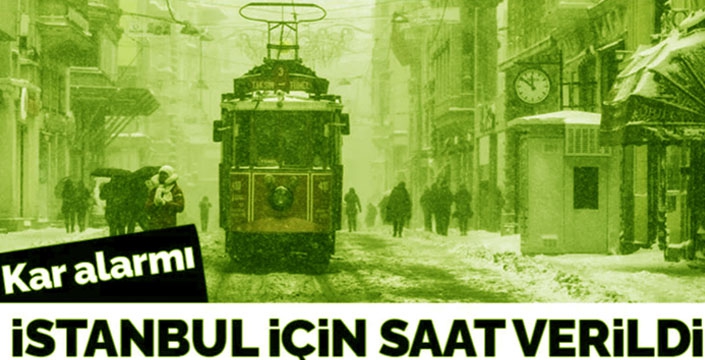 KAR İSTANBUL’A  GELİYOR