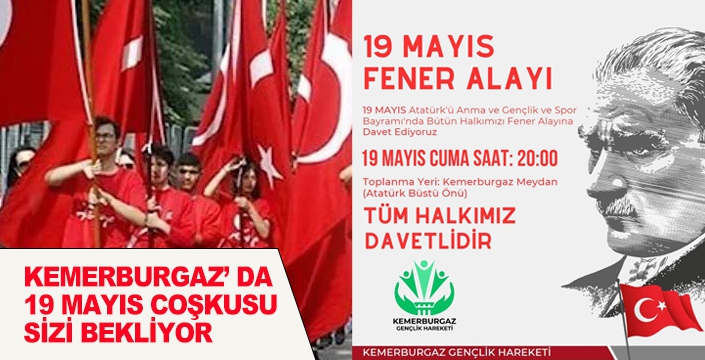 KEMERBURGAZ’ DA 19 MAYIS COŞKUSU SİZİ BEKLİYOR