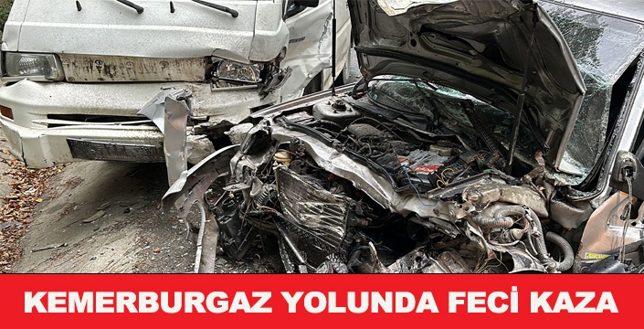 KEMERBURGAZ YOLU’NDA FECİ KAZA