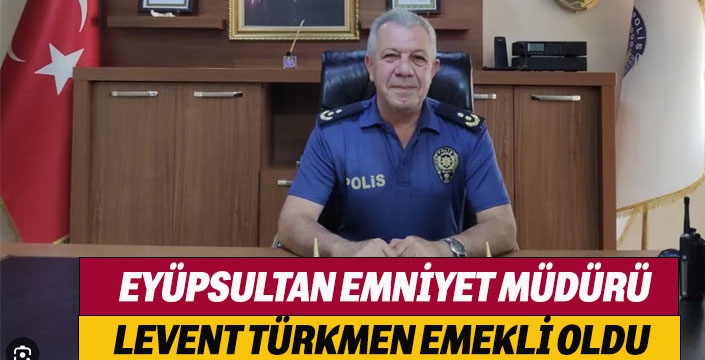 LEVENT TÜRKMEN EMEKLİ OLDU