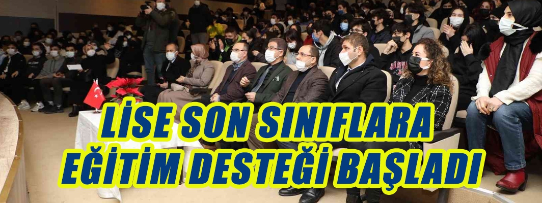 LİSE SON SINIFLARA  EĞİTİM DESTEĞİ BAŞLADI