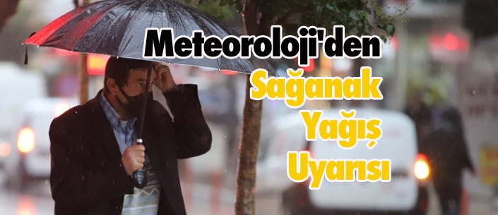 Meteoroloji'den  Sağanak  Yağış  Uyarısı