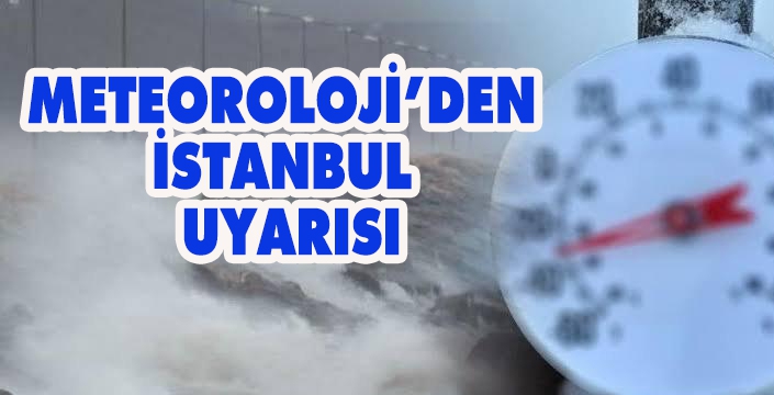 Meteoroloji’den son dakika uyarısı