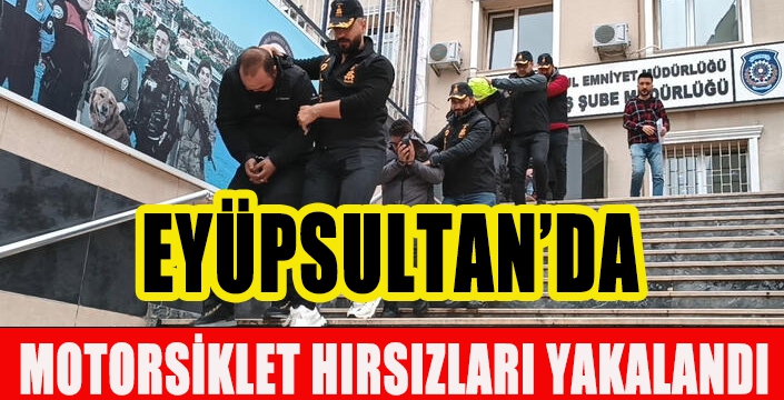 MOTORSİKLET HIRSIZLARI YAKALANDI