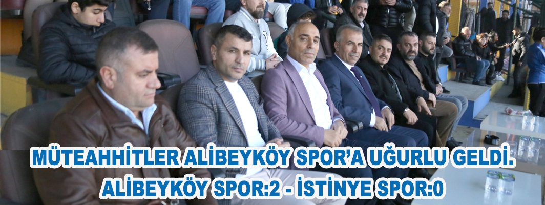 MÜTEAHHİTLER ALİBEYKÖY SPOR’A UĞURLU GELDİ.