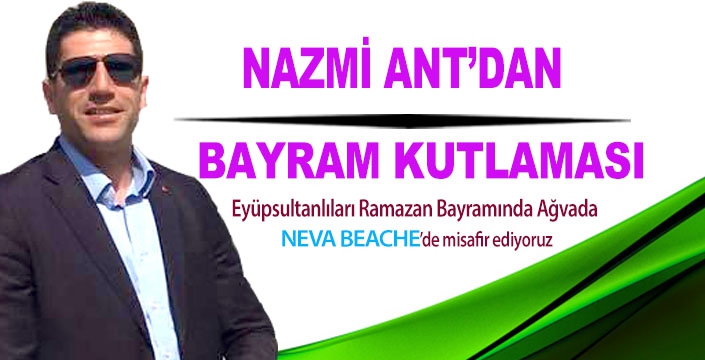 NAZMİ ANT’DAN BAYRAM MESAJI