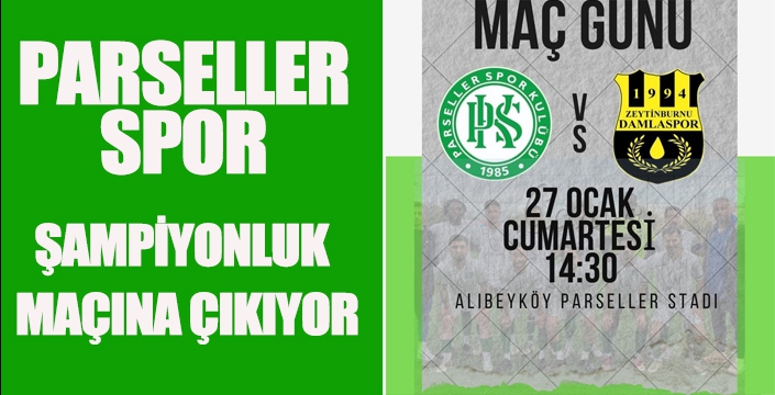 PARSELLER SPOR ŞAMPİYONLUK MAÇINA ÇIKIYOR