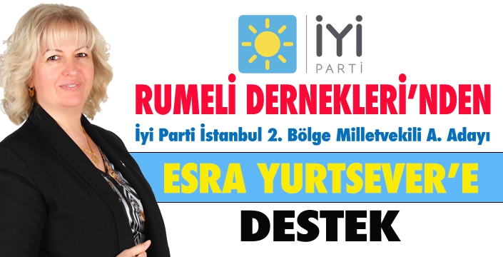 RUMELİ DERNEKLERİ’NDEN ESRA YURTSEVER’E DESTEK