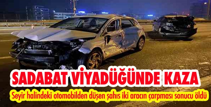 SADABAT VİYADÜĞÜNDE KAZA