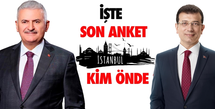 SON ANKET  KİM ÖNDE ?