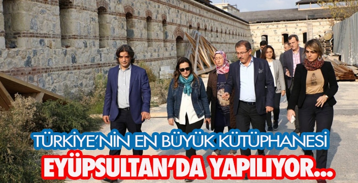 TÜRKİYE’NİN EN BÜYÜK KÜTÜPHANESİ EYÜPSULTAN’DA YAPILIYOR...